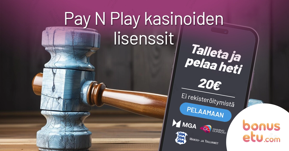 pay n play kasinoiden lisenssit