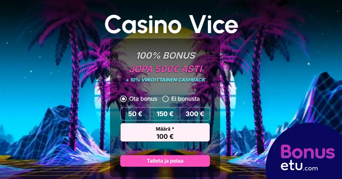 casino vice tervetuliaisbonus