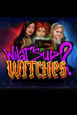 What’s Up Witches