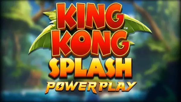 King Kong Splash Power Play